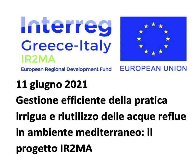 Gestione efficiente della pratica irrigua e riutilizzo delle acque reflue in ambiente mediterraneo: il progetto IR2MA